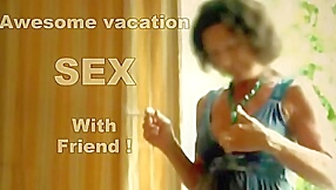 Wife is fucking a friend during vacation Wife is fucking a friend during vacation